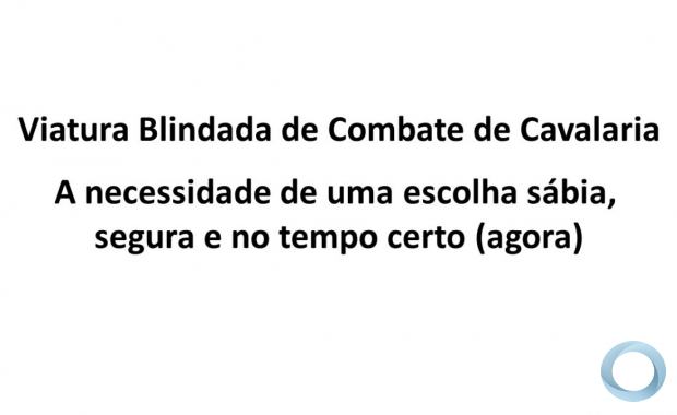 VBC Cav – A necessidade de uma escolha sábia,  segura e no tempo certo (agora)