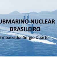 Embaixador Sergio Duarte - Submarino Nuclear Brasileiro